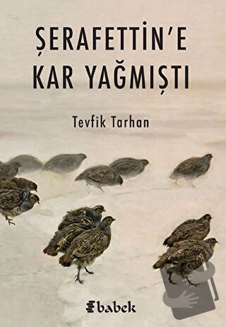 Şerafettin’e Kar Yağmıştı - Tevfik Tarhan - Babek Yayınları - Fiyatı -