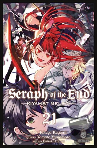 Seraph of the End - Kıyamet Meleği 21 - Takaya Kagami - Kurukafa Yayın