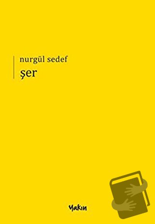 Şer - Nurgül Sedef - Yakın Kitabevi - Fiyatı - Yorumları - Satın Al