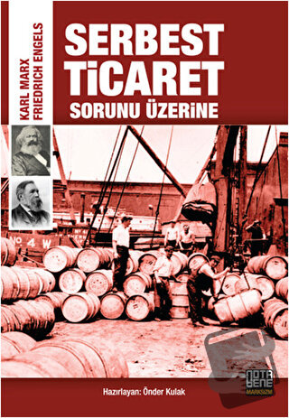 Serbest Ticaret Sorunu Üzerine - Friedrich Engels - Nota Bene Yayınlar