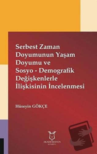 Serbest Zaman Doyumunun Yaşam Doyumu ve Sosyo - Demografik Değişkenler