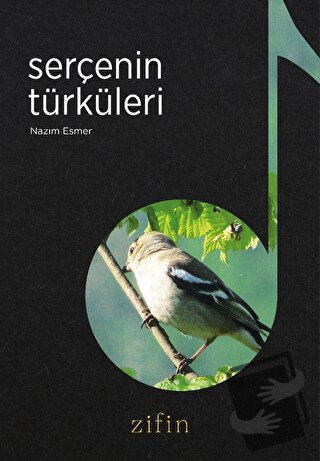 Serçenin Türküleri - Nazım Esmer - Zifin Yayınevi - Fiyatı - Yorumları