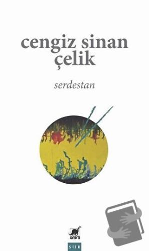 Serdestan - Cengiz Sinan Çelik - Ayrıntı Yayınları - Fiyatı - Yorumlar