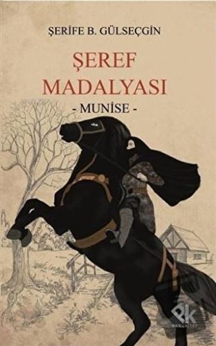 Şeref Madalyası - Şerife Balkaş Gülseçgin - Panu Kitap - Fiyatı - Yoru