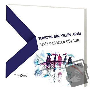 Serez’in Bin Yıllık Arısı - Deniz Dağdelen Düzgün - Hayal Yayınları - 