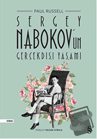 Sergey Nabokov’un Gerçekdışı Yaşamı - Paul Russell - Everest Yayınları