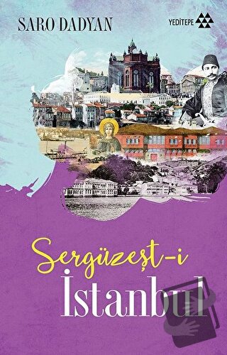 Sergüzeşt-i İstanbul - Saro Dadyan - Yeditepe Yayınevi - Fiyatı - Yoru