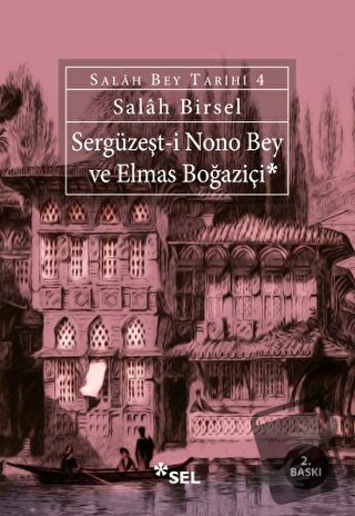 Sergüzeşt-i Nono Bey ve Elmas Boğaziçi - Salah Birsel - Sel Yayıncılık