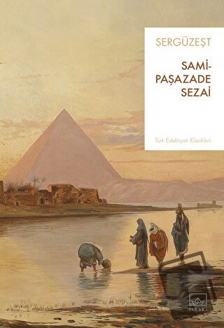 Sergüzeşt - Samipaşazade Sezai - İthaki Yayınları - Fiyatı - Yorumları