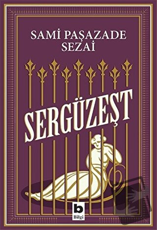 Sergüzeşt - Sami Paşazade Sezai - Bilgi Yayınevi - Fiyatı - Yorumları 