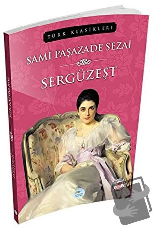 Sergüzeşt - Sami Paşazade Sezai - Maviçatı Yayınları - Fiyatı - Yoruml