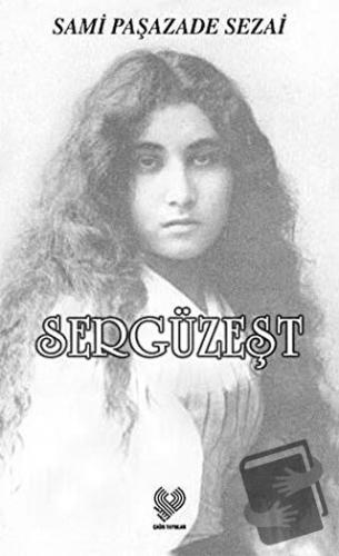 Sergüzeşt - Sami Paşazade Sezai - Çağrı Yayınları - Fiyatı - Yorumları