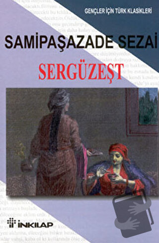 Sergüzeşt - Samipaşazade Sezai - İnkılap Kitabevi - Fiyatı - Yorumları