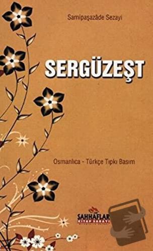 Sergüzeşt - Samipaşazade Sezai - Sahhaflar Kitap Sarayı - Fiyatı - Yor