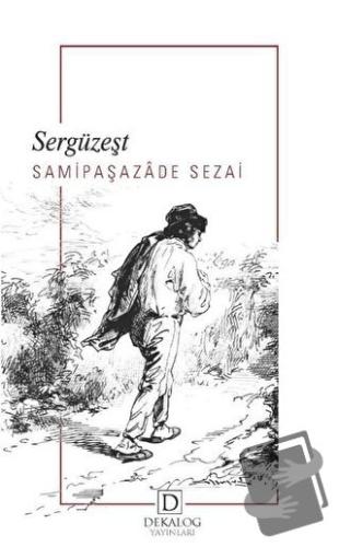 Sergüzeşt - Samipaşazade Sezai - Dekalog Yayınları - Fiyatı - Yorumlar