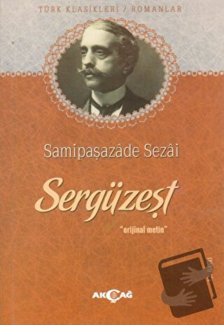 Sergüzeşt - Samipaşazade Sezai - Akçağ Yayınları - Fiyatı - Yorumları 