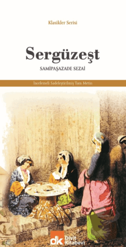 Sergüzeşt - Samipaşazade Sezai - Divit Kitabevi - Fiyatı - Yorumları -