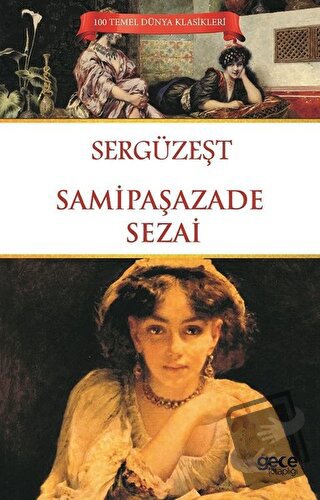 Sergüzeşt - Samipaşazade Sezai - Gece Kitaplığı - Fiyatı - Yorumları -