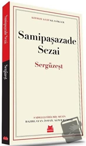 Sergüzeşt - Samipaşazade Sezai - Kırmızı Kedi Yayınevi - Fiyatı - Yoru