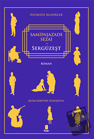 Sergüzeşt - Samipaşazade Sezai - Kapı Yayınları - Fiyatı - Yorumları -