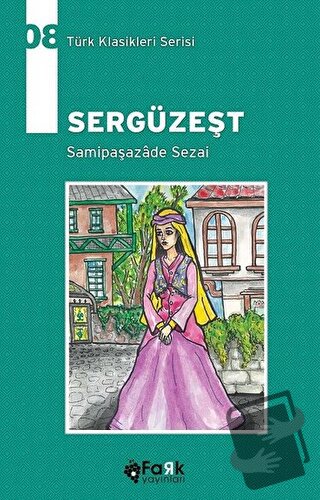 Sergüzeşt - Samipaşazade Sezai - Fark Yayınları - Fiyatı - Yorumları -