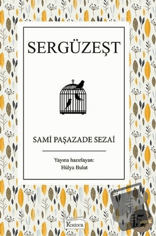 Sergüzeşt - Sami Paşazade Sezai - Koridor Yayıncılık - Fiyatı - Yoruml