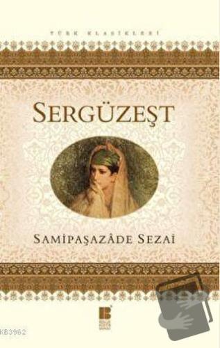 Sergüzeşt - Samipaşazade Sezai - Bilge Kültür Sanat - Fiyatı - Yorumla