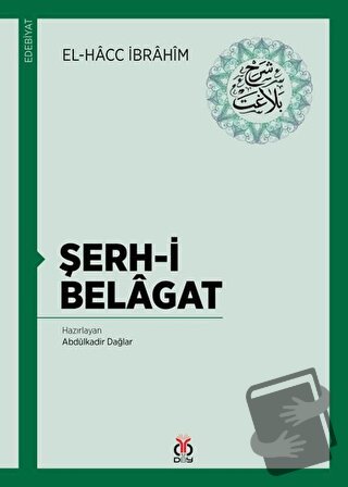 Şerh-i Belagat - El-Hacc İbrahim - DBY Yayınları - Fiyatı - Yorumları 