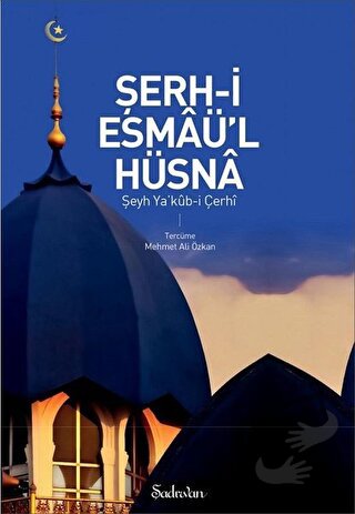 Şerh-i Esmaü'l Hüsna - Şeyh Ya'kub-i Çerhi - Şadırvan Yayınları - Fiya