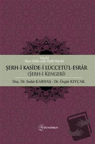 Şerh-i Kaside-i Lüccetü'l-Esrar (Şerh-i Kengeri) - Özgür Kıyçak - Feno