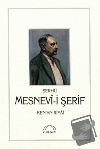 Şerhli Mesnevi-i Şerif (Ciltli) - Kenan Rifai - Kubbealtı Neşriyatı Ya