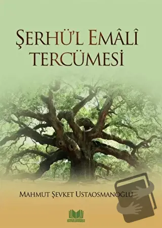 Şerhü'l Emali Tercümesi (Ciltli) - Mahmut Şevket Ustaosmanoğlu - Kitap