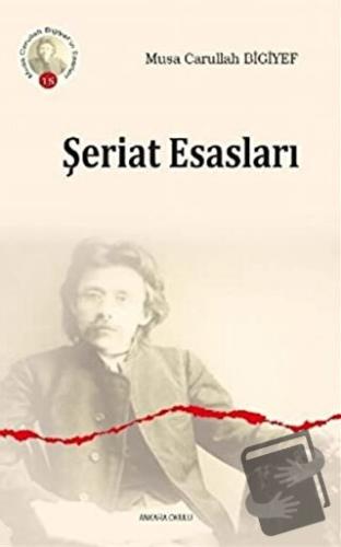 Şeriat Esasları - Musa Carullah Bigiyef - Ankara Okulu Yayınları - Fiy