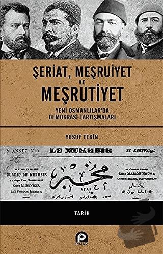 Şeriat Meşruiyet ve Meşrutiyet (Ciltli) - Yusuf Tekin - Pınar Yayınlar