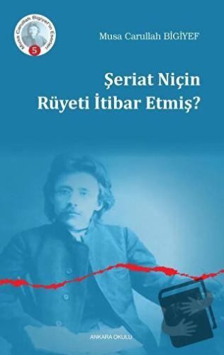 Şeriat Niçin Rüyeti İtibar Etmiş? - Musa Carullah Bigiyef - Ankara Ok