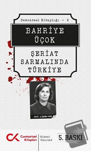 Şeriat Sarmalında Türkiye - Bahriye Üçok - Cumhuriyet Kitapları - Fiya