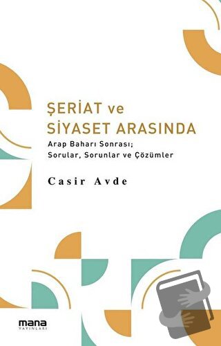 Şeriat ve Siyaset Arasında - Casir Avde - Mana Yayınları - Fiyatı - Yo