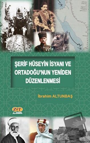 Şerif Hüseyin İsyanı ve Ortadoğu’nun Yeniden Düzenlenmesi - İbrahim Al