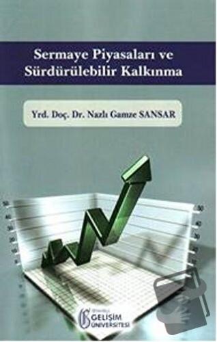 Sermaye Piyasaları ve Sürdürülebilir Kalkınma - Nazlı Gamze Sansar - İ