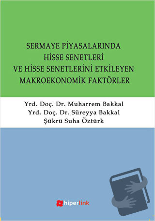 Sermaye Piyasalarında Hisse Senetleri ve Hisse Senetlerini Etkilayen M