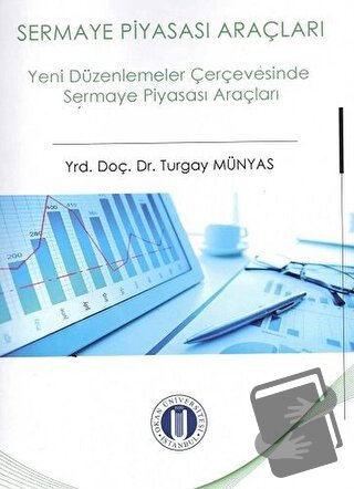 Sermaye Piyasası Araçları - Turgay Münyas - Okan Üniversitesi Kitaplar