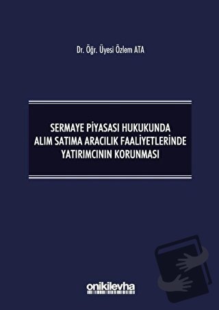 Sermaye Piyasası Hukukunda Alım Satıma Aracılık Faaliyetlerinde Yatırı