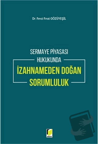 Sermaye Piyasası Hukukunda İzahnameden Doğan Sorumluluk (Ciltli) - Fev