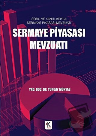 Sermaye Piyasası Mevzuatı - Turgay Münyas - Kuram Kitap - Fiyatı - Yor