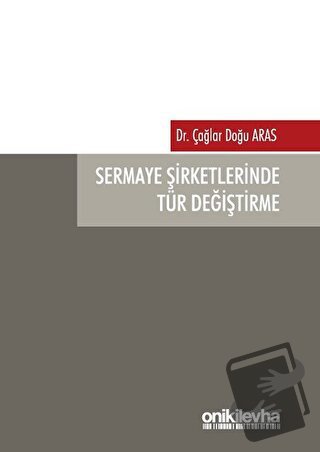 Sermaye Şirketlerinde Tür Değiştirme - Çağlar Doğu Aras - On İki Levha