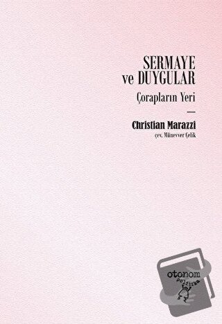 Sermaye ve Duygular - Christian Marazzi - Otonom Yayıncılık - Fiyatı -