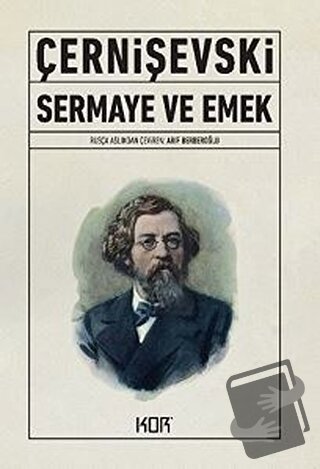 Sermaye ve Emek - Nikolay Çernişevski - Kor Kitap - Fiyatı - Yorumları