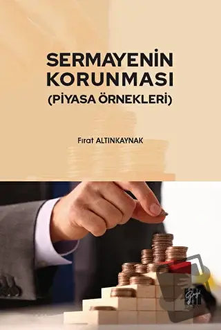 Sermayenin Korunması (Piyasa Örnekleri) - Fırat Altınkaynak - Gazi Kit