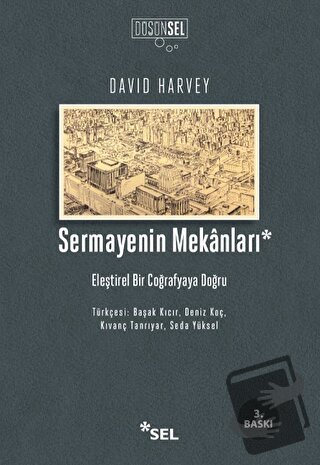 Sermayenin Mekanları - David Harvey - Sel Yayıncılık - Fiyatı - Yoruml