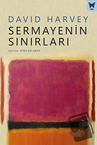 Sermayenin Sınırları - David Harvey - Nika Yayınevi - Fiyatı - Yorumla